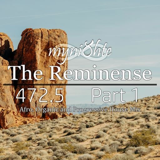 The Reminense 472.5 - Part 1