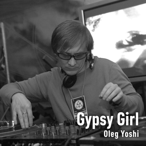 Gypsy Girl - Mxd by Oleg Yoshi Vinyl Only 2004