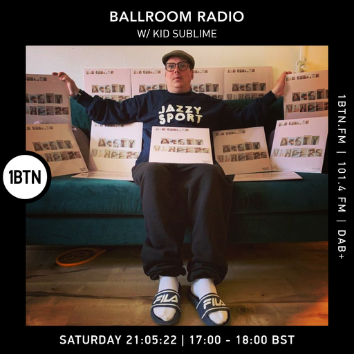 Ballroom Radio with Kid Sublime - 21.05.2022
