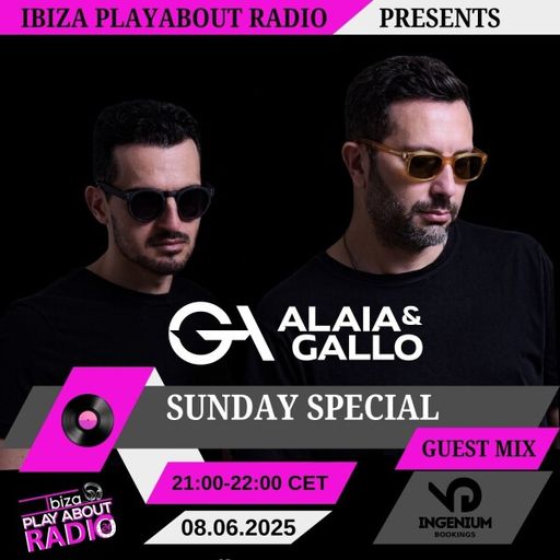 Alaia & Gallo - Sunday Special Guest Mix #3