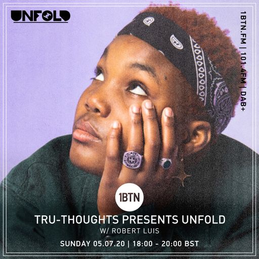 Tru-Thoughts: Unfold with Robert Luis - 05.07.2020