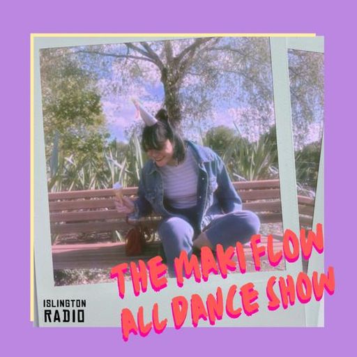 The Maki Flow All Dance Show (05/08/2021)