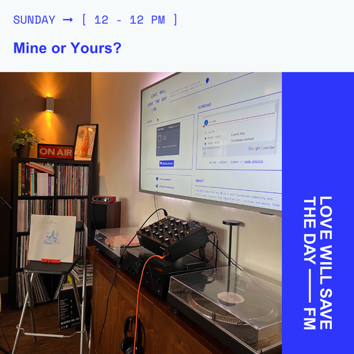 2025-07-06 Mine Or Yours? | LWSTD-FM