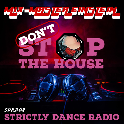 SDR208: Don't Stop The House