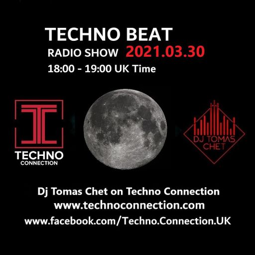 Dj Tomas Chet - Techno Beat Radio Show on Techno Connection 2021.03.30