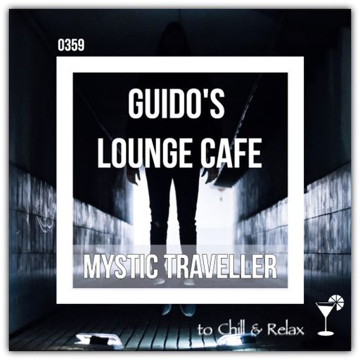 Guido's Lounge Cafe Broadcast 0359 Mystic Traveller (20190118)