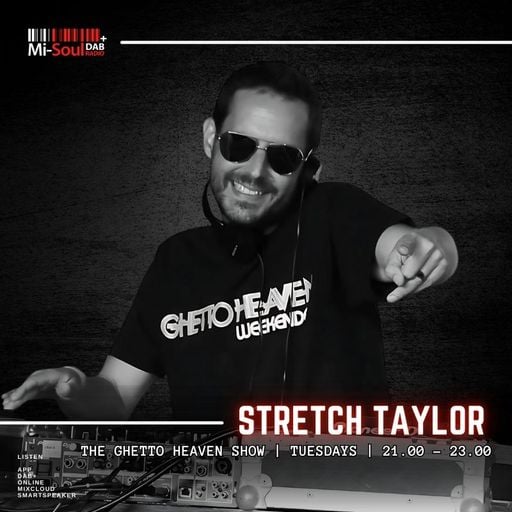 Stretch Taylor / Ghetto Heaven Show / Mi-Soul Radio / Tue 9pm - 11pm / 03-03-2026