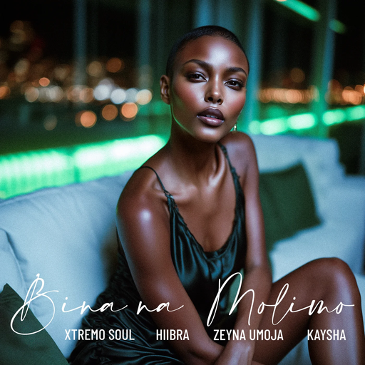Xtremo Soul, Hiibra, Zeyna Umoja, Kaysha - Bina Na Molimo (Extended)