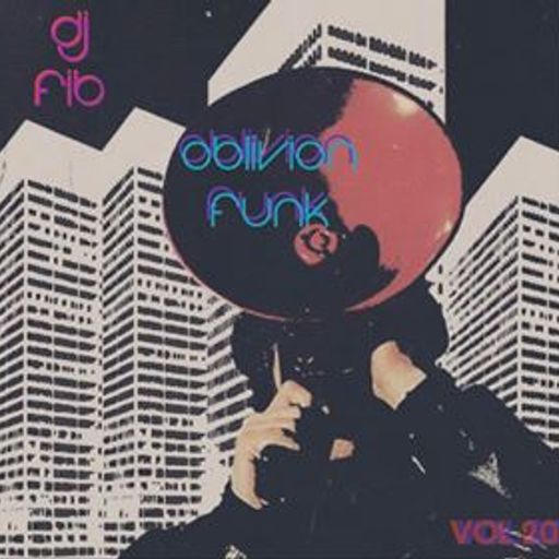 OBLIVION FUNK VOL 20 ~ DJ FIB