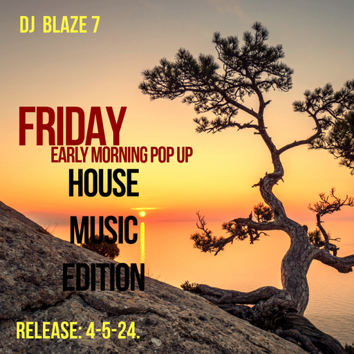 FRIDAY EARLY MORNING POP UP 4-5-24.