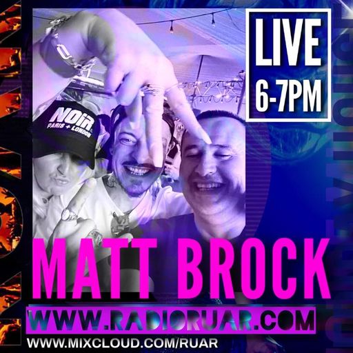 Rise Up and Rave Radio - MATT BROCK LIVE !!!