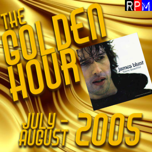 GOLDEN HOUR : JULY - AUGUST 2005 *SELECT EARLY ACCESS*