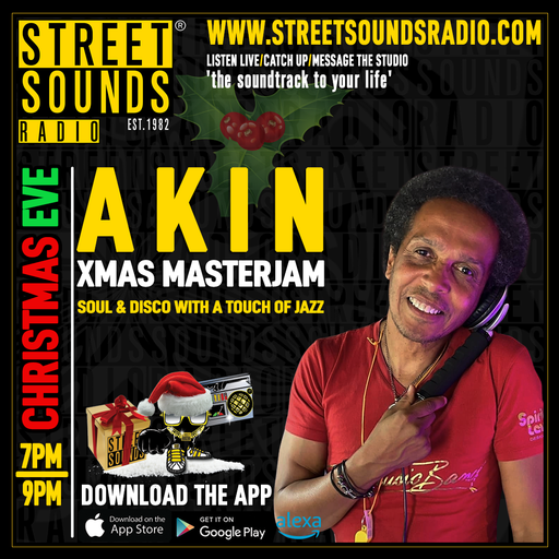 Xmas Eve Masterjam with Akin on Street Sounds Radio 1900-2100 24/12/2024