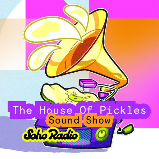 The House Of Pickles Sound Show (23/11/2025)