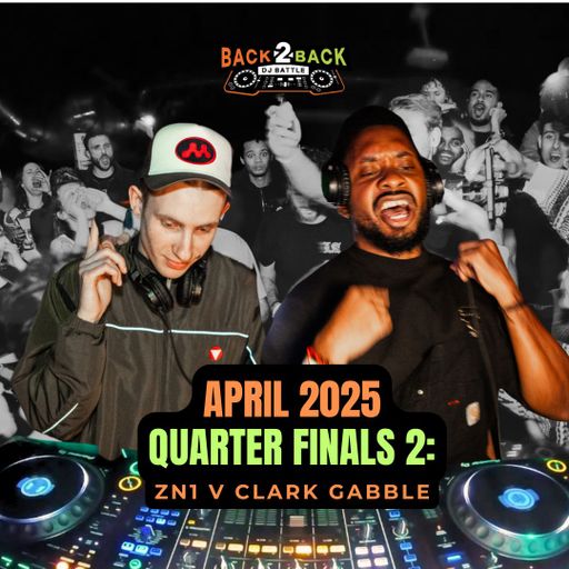 APR BATTLE 2025 B2B DJ Battle [Quarter Finals 2] - ZN1 & Clark Gabble
