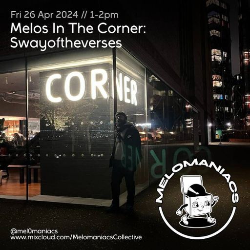 Melos In The Corner: Sway of the Verses // 26.April.24 // Melomaniacs