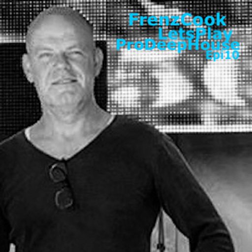 FrenzCook - SoLetsPlayProDeepHouse (Fall 2019 Epi10)