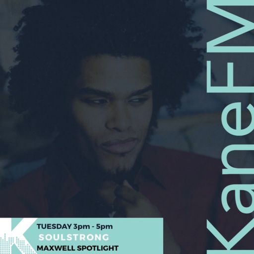 PART 2: SoulStrong Radio / Maxwell Spotlight PART 2 / Neo Soul / R&B / Soul