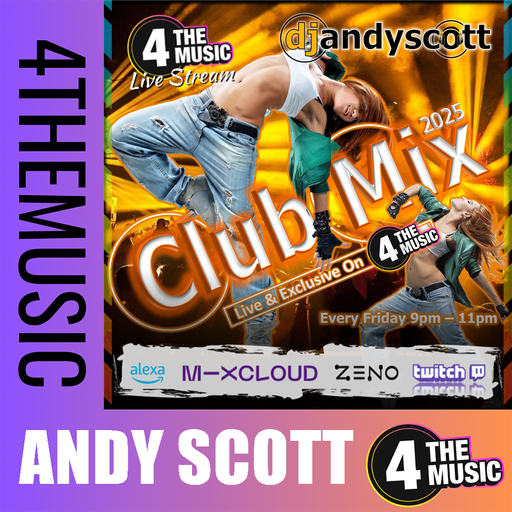 Andy Scott on 4TheMusic - 4TM Friday Night Club Mix 09.05.25