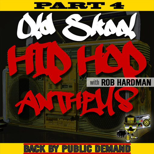 Old Skool Hip Hop Anthems Special Part 4 with Rob Hardman 1900-2100 11/05/2022