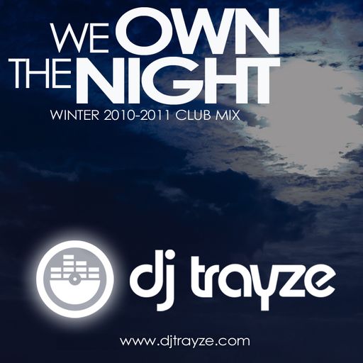 We Own The Night Vol 1 - 2010 Club Mix [Part 1]