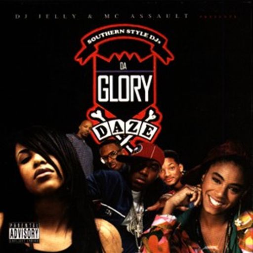 DJ Jelly - Da Glory Daze