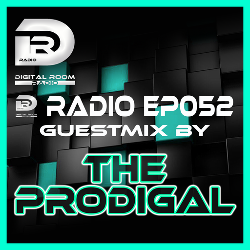 Digital Room Radio EP052 Guestmix by -The Prodigal-