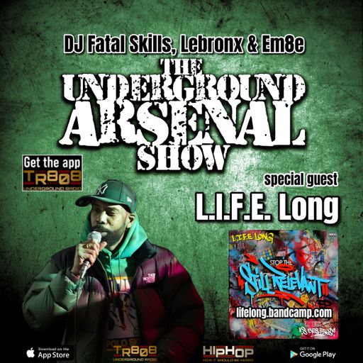 The Underground Arsenal Show 3-3-24 with Special Guest L.I.F.E. Long
