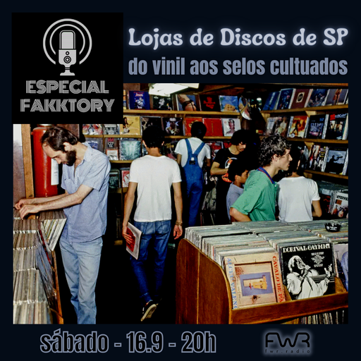 Especial Fakktory - Lojas de Discos de SP - 16.9.2023