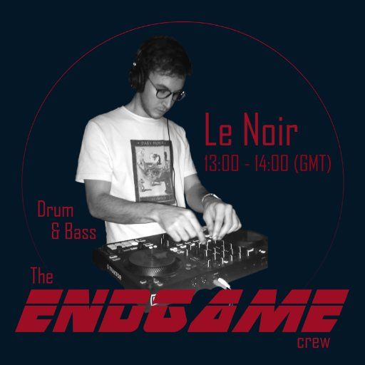 ENDGAME Sessions: Le Noir Debut