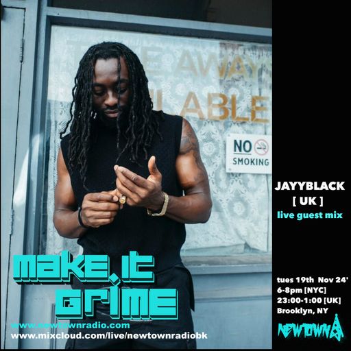 MAKE IT GRIME with Bookz, guest mix from JAYY BLACK 11-19-24