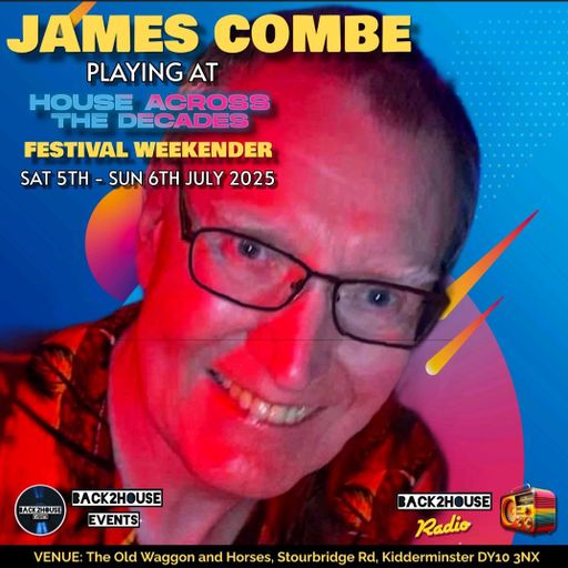 Back2House Radio - James Combe - Cover For Saturday 29.03.2025 6pm to 8pm - Part 2