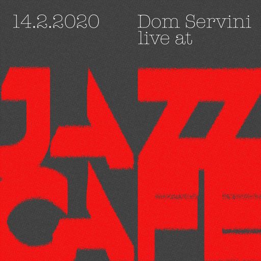 Dom Servini live @ The Jazz Cafe 14/02/20