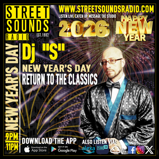 New Year's Day Return of the Classics with Dj "S" on Street Sounds Radio 2100-2300 01/01/2026