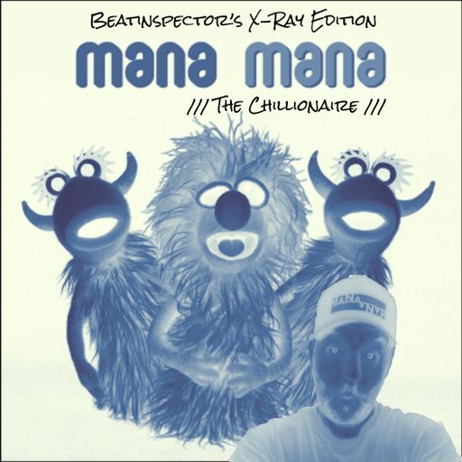 Beatinspector -  Mana Mana X-ray Edition - The Chillionair /// Tilos Rádió