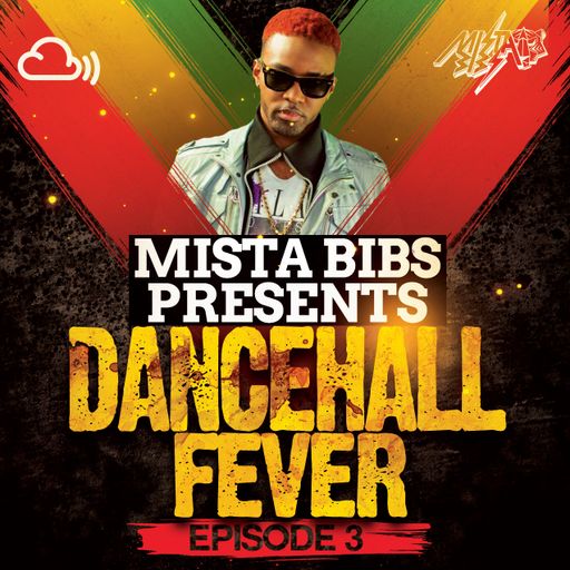 Mista Bibs - Dancehall Fever Episode 3 (Follow me on Instagram @MistaBibs)