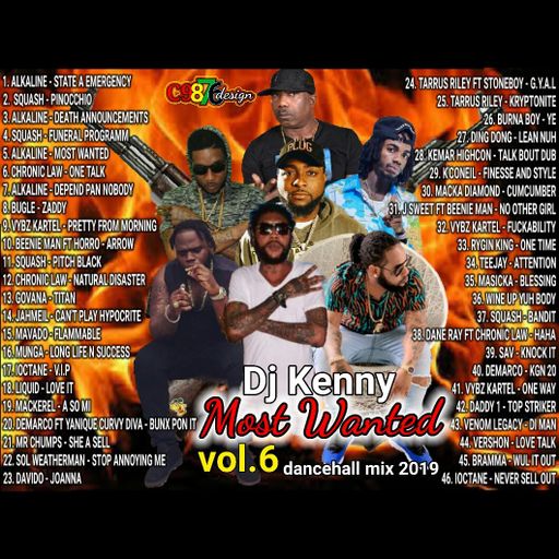Most Wanted 6 (Dancehall Mix 2019 Ft Alkaline, Squash, Chronic Law, Bugle, Vybz Kartel, Beenie Man)