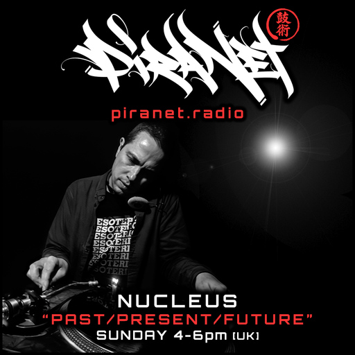 PIRANET - NUCLEUS - PAST-PRESENT-FUTURE - 004 - [APRIL-19TH-2026]