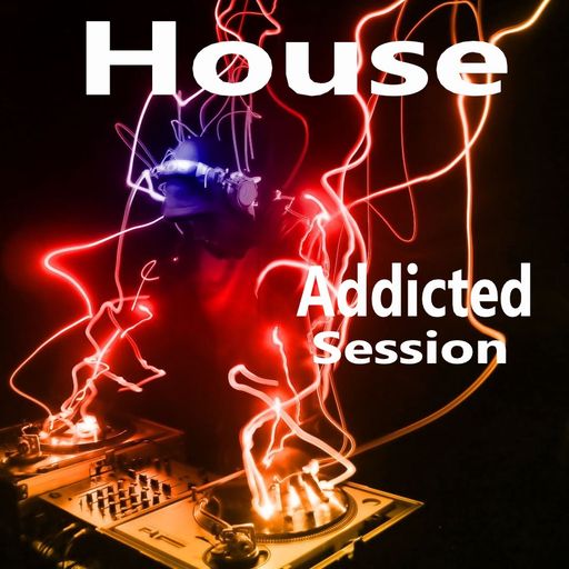 House Addicted Session   [19.06.2020]