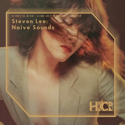 Steven Lee: Naive Sounds - 31/5/2018
