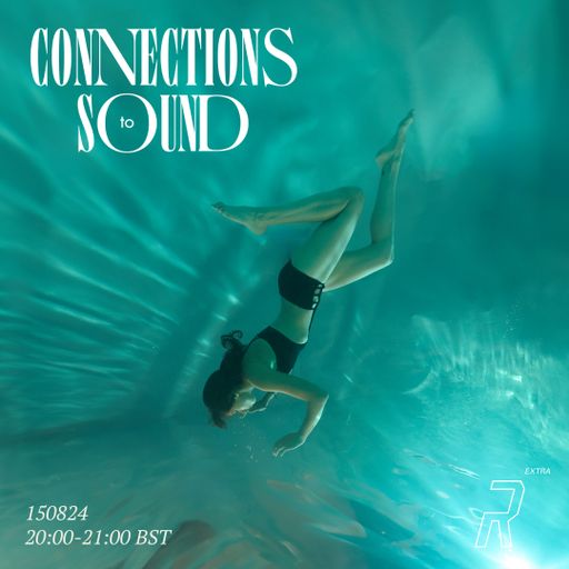 Connections to Sound #16 - 15th August 2024