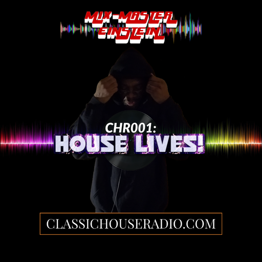 CHR001: House Lives!