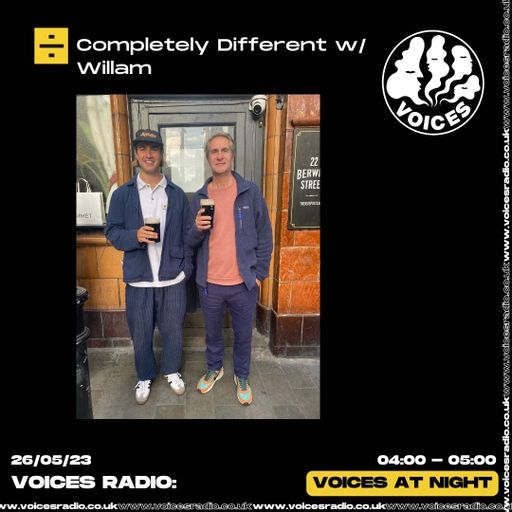 Completely Different w/ william - 26/05/23