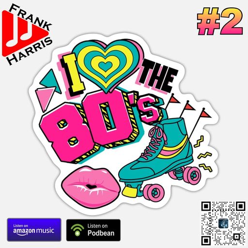 I Love The 80´s #2 by Frank Harris