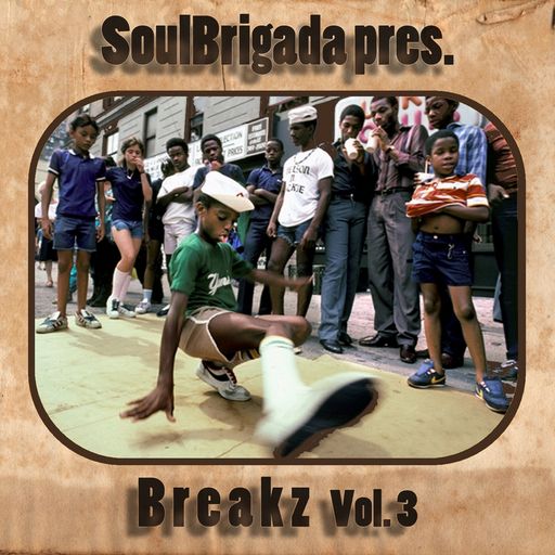SoulBrigada pres. Breakz Vol. 3