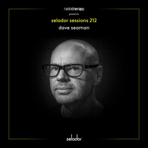 Selador Sessions 212 | Dave Seaman's Radio Therapy