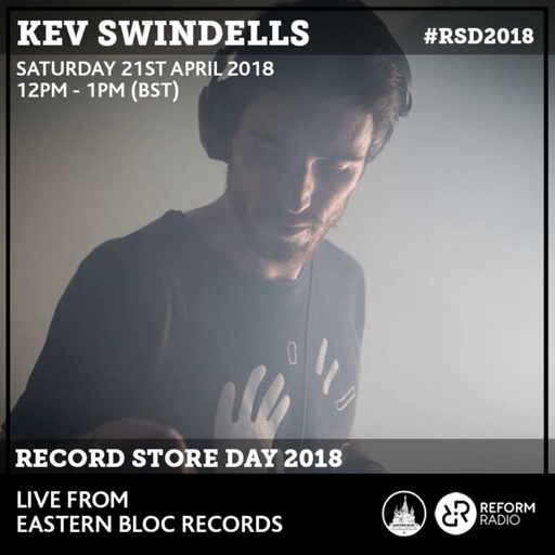 Kev Swindells Live Eastern Bloc Record Store Day Special 21st April 2018