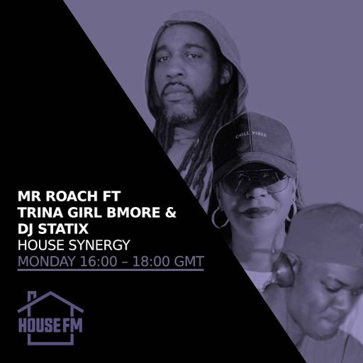 Mr Roach & Trina Girl Bmore & DJ Statix - House Synergy 09 OCT 2023