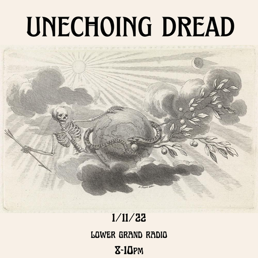Unechoing Dread 01.11.2022