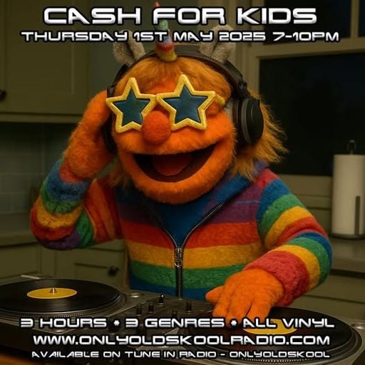Ju Drops - Cash For Kids - Thursday 1st May 2025 - OnlyOldSkoolRadio.com